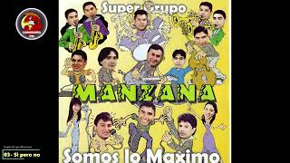 Super Grupo Manzana Somos Lo Maximo 2001 [upl. by Belford]