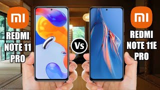 Redmi Note 11 Pro Vs Redmi Note 11E Pro [upl. by Baptist]