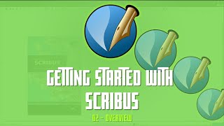 Getting Started with Scribus 02  Overview [upl. by Gorey]