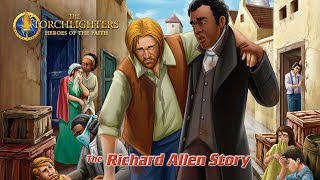 The Torchlighters The Richard Allen Story  Episode 22 [upl. by Hseyaj195]