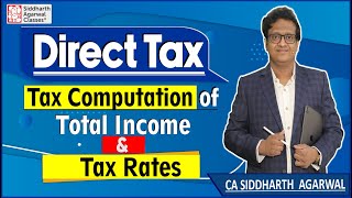 Tax Computation Tax Rates Old amp New Tax Regime  Siddharth Agarwal [upl. by Chubb652]