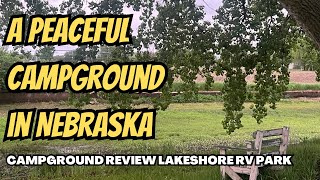 Lakeshore RV Park  Quiet Campground in Nebraska RVLife [upl. by Lory]