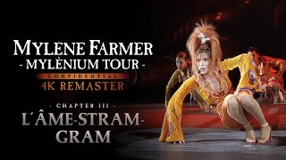 Mylène Farmer  Mylènium tour  Lâmestramgram 4K Remaster [upl. by Orianna]