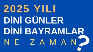 2025 yılı dini gün ve geceler Ne Zaman  dinigünler dinibilgiler alwaysİSLAM [upl. by Niltiac]