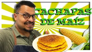 🌽CACHAPAS🌽 Historia receta y 🤫SECRETOS🤫 [upl. by Attolrahc]