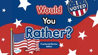 Would You Rather PRESIDENTIAL ELECTION EDITION  Election Activities  Brain Break  Twinkl [upl. by Jaquith]