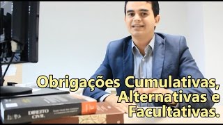 Obrigações Cumulativas Alternativas e Facultativas [upl. by Annoynek]