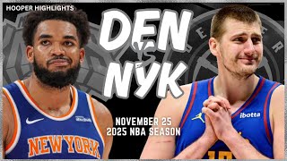 Denver Nuggets vs New York Knicks Full Game Highlights  Nov 25  2025 NBA Season [upl. by Medwin]