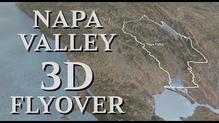 Napa Valley 3D Map Flyover [upl. by Bellamy]