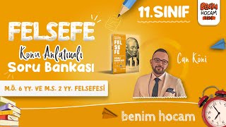 1 11Sınıf Felsefe  MÖ 6YY ve MS 2 YY Felsefesi  Can KÖNİ  2025 [upl. by Haynor]