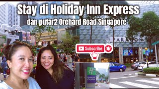 Stay at Holiday Inn Express Singapore Orchard Road  Last day in Singapore [upl. by Rehctaht]