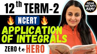 APPLICATION of INTEGRALS Class 12 TERM 2 2022 NCERT Theory  Qs  Learn from Basics NEHA AGRAWAL [upl. by Mikihisa]