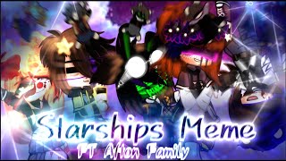 Starships Meme REMAKE FT Afton Family [upl. by Noved]