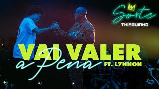 Thiaguinho e L7nnon  Vai Valer a Pena Clipe Oficial [upl. by Aredna]