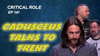 Caduceus talks to Trent quotEmpathisequot  Critical Role  Campaign 2 Ep141 [upl. by Kitti]