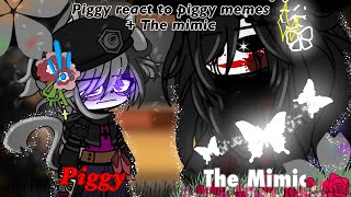 🌹Piggy react to piggy memes  The mimic memes🌹••🌻GCR🌻••🍄GC🍄••🍃Read desc🍃•Part 1 [upl. by Larrad725]