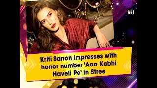 Kriti Sanon impresses with horror number ‘Aao Kabhi Haveli Pe’ in Stree  Bollywood News [upl. by Coppinger925]