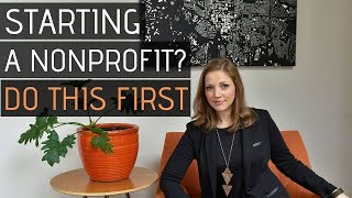 Starting a Nonprofit Organization 3 Things You MUST do First [upl. by Fugate]