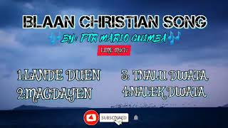 blaan Christian song Nonstop Playlist by ptr mario guimba [upl. by Fontana32]