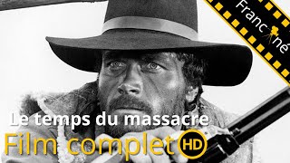 Le temps du massacre  HD  Western Film Complet En Français [upl. by Relly]