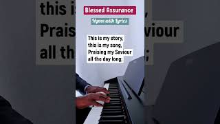 Blessed Assurance  piano hymn with lyrics [upl. by Kampmann756]