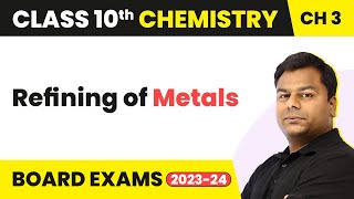 Refining of Metals  Metal And NonMetals  Class 10 Chemistry [upl. by Hutt]