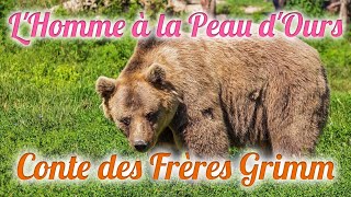 Livre audio  LHomme à la Peau dOurs Conte des Frères Grimm [upl. by Magner399]