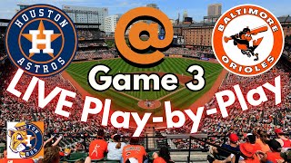 Houston Astros  Baltimore Orioles Game 3 LIVE PlayByPlay  Camden Yard August 24th 2024 [upl. by Ecidnak]