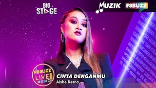 Aisha Retno • CINTA DENGANMU • Big Stage 2022  F8Buzz LIVE Music [upl. by Nillor281]