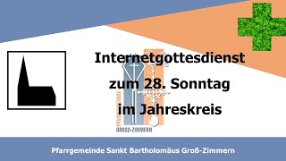 Kath Gottesdienst zum 28 Sonntag im Jahreskreis 131024 1030 Uhr St Bartholomäus GrZimmern [upl. by Chappie]