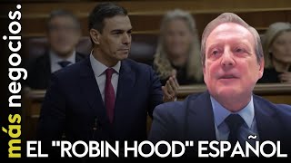 Sánchez el quotRobin Hoodquot español una idea quotromántica pero falsa al final paga la clase mediaquot [upl. by Bright99]