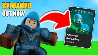 Arsenal Reloaded IS OUT NOW Roblox Arsenal Reloaded [upl. by Lussier705]