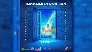 INCONNU GANG IPKG  Gochi  Officiel Audio [upl. by Lalo311]