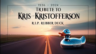 A Tribute To Kris Kristofferson  RIP Rubber Duck CONVOY [upl. by Fredek956]