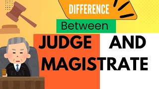 जज और मजिस्ट्रेट में अंतर  Difference between Judge and Magistrate judiciary [upl. by Akirat]