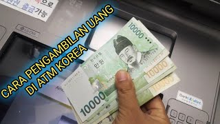 CARA PENARIKAN UANG DI ATM KOREA [upl. by Yedok409]