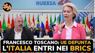 Francesco Toscano Ue defunta lItalia deve entrare nei BRICS [upl. by Antoinette]