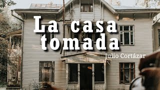 quotCasa Tomadaquot de Julio Cortázar  audiolibro 🎧📖 [upl. by Corry]