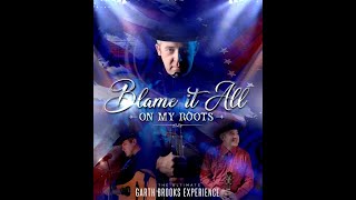 Blame it all on my roots The Garth brooks experience [upl. by Annekcm160]