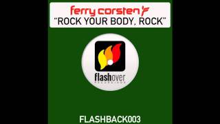 Ferry Corsten  Rock Your Body Rock Extended Mix [upl. by Paulson]