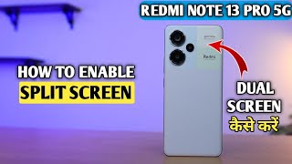 How To Enable Split Screen in Redmi Note 13 Pro 5g  Redmi Note 13 Pro 5g में Split Screen कैसे करें [upl. by Hoisch210]