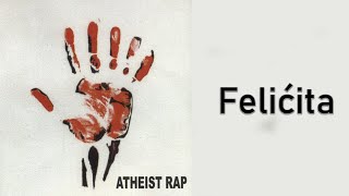 ATHEIST RAP  Felićita Audio 1995 [upl. by Merlina]