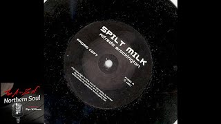 Alfreda Brockington  Spilt Milk  2002 HD Quality Northern Soul [upl. by Politi]