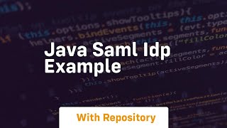 java saml idp example [upl. by Tnecnev]