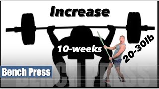 Increase Bench 2030lbs in10weeks [upl. by Notlef]