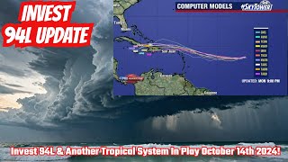 Invest 94L amp Another Tropical System In Play October 14th 2024 [upl. by Kistner]