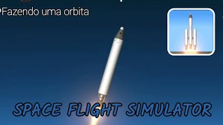 Fazendo uma Orbita no planeta terra no SPACE FLIGHT SIMULATOR [upl. by Holihs714]