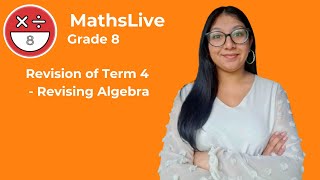 Grade 8  Revision of Term 4 revising algebra [upl. by Eimmis]