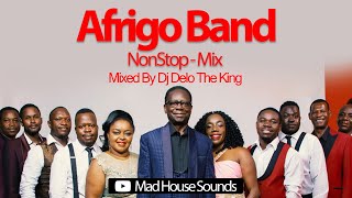 Afrigo Band NonStop  Mix  New Ugandan Music  Mad House Sounds Dj Delo The King Kikadde [upl. by Esilenna139]