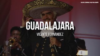 Vicente Fernández  Guadalajara LETRA [upl. by Edualcnaej]